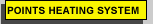 Points Heating System